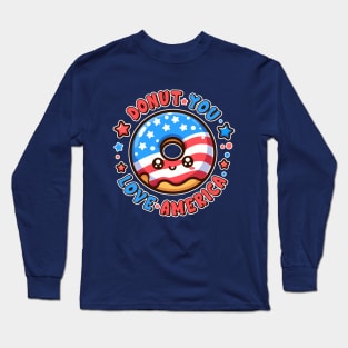 Donut You Love America Kawaii Patriotic Donut Lover Pun Long Sleeve T-Shirt